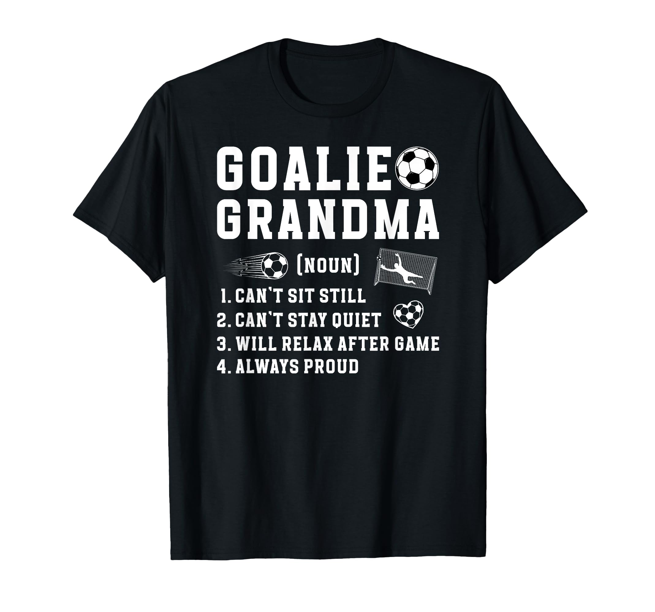Soccer Goalie Grandma Definition T-Shirt - Fun Novelty Design Unisex - T-Shirt, Sweatshirt, Hoodie