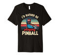 Arcade Game Pinball Machines Lover T-Shirt - Casual Everyday Wear Unisex - T-Shirt, Sweatshirt, Hoodie