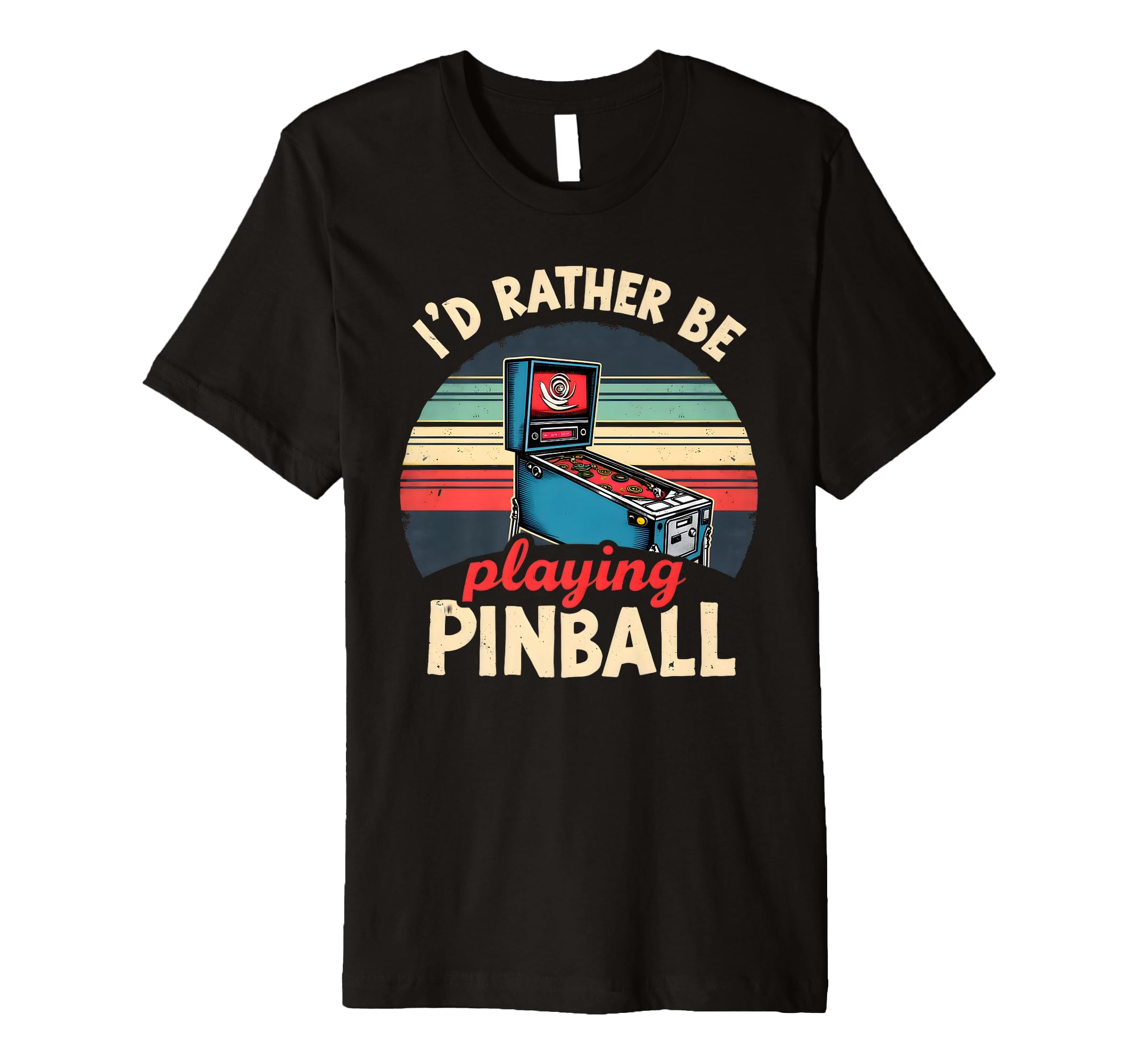 Arcade Game Pinball Machines Lover T-Shirt - Casual Everyday Wear Unisex - T-Shirt, Sweatshirt, Hoodie