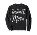 Football Gift Mothers Sports Mama Sweatshirt - Graphic Print for Adults - T-Shirt, Sweatshirt, Hoodie
