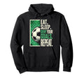 Soccer Gifts Goalies Eat Sleep Deny Your Hoodie - Custom Art Print Unisex - T-Shirt, Sweatshirt, Hoodie