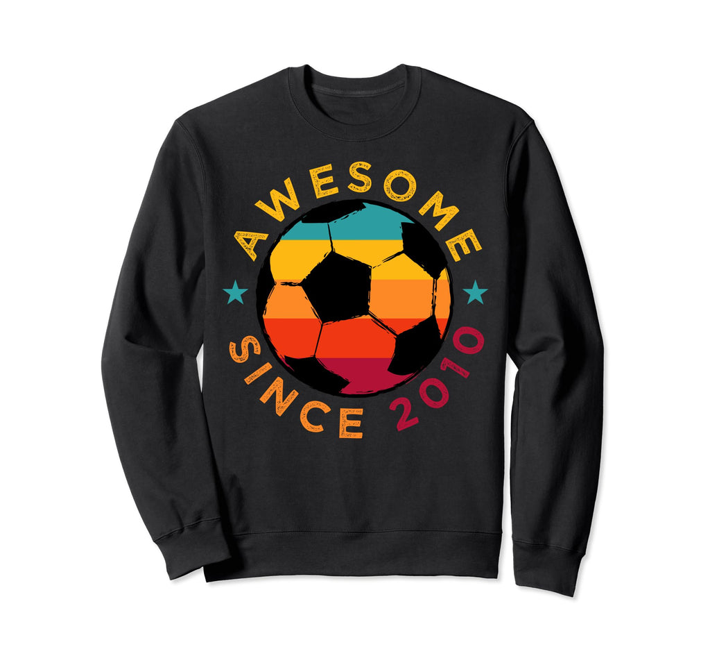 Awesome Since 2010 Soccer Birthday Sweatshirt - Custom Art Print Men Women - T-Shirt, Sweatshirt, Hoodie