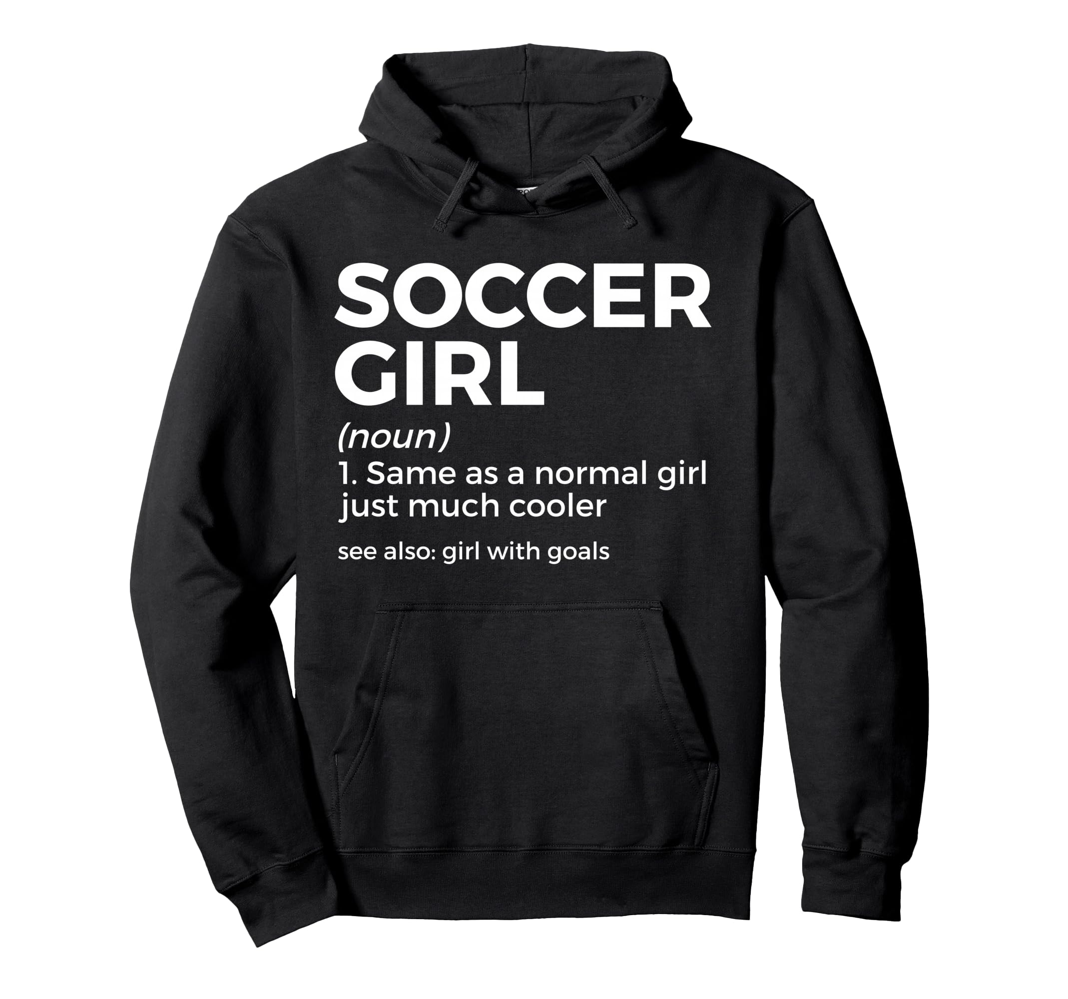 Funny Soccer Definition Goals Hoodie - Custom Art Print Unisex - T-Shirt, Sweatshirt, Hoodie