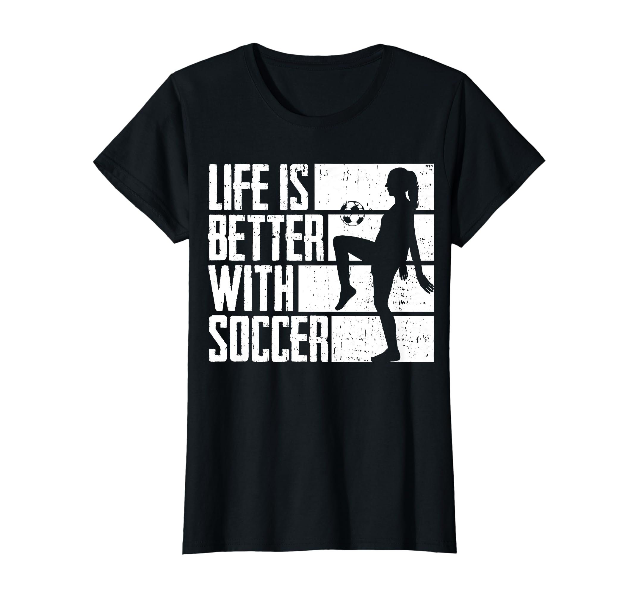 Funny Life Is Better Soccer T-Shirt - Trendy Graphic Unisex - T-Shirt, Sweatshirt, Hoodie