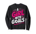 Goals Soccer Players Sports Lover Sweatshirt - Fun Novelty Design Men Women - T-Shirt, Sweatshirt, Hoodie