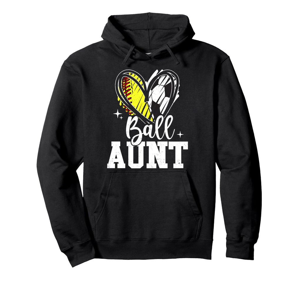 Ball Aunt Softball Soccer Ball Aunt Hoodie - Streetwear Style Men Women - T-Shirt, Sweatshirt, Hoodie
