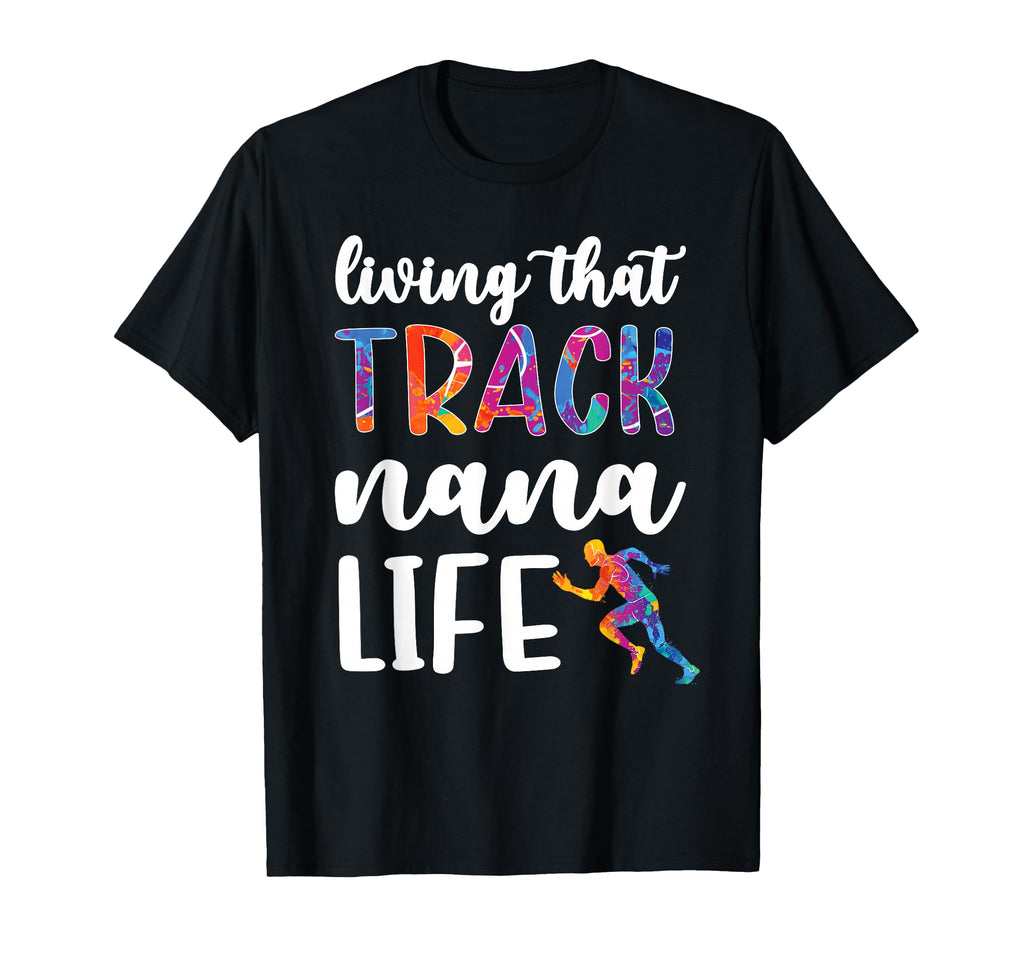 Living That Track Nana Life Track And T-Shirt - Novelty Apparel for Adults - T-Shirt, Sweatshirt, Hoodie