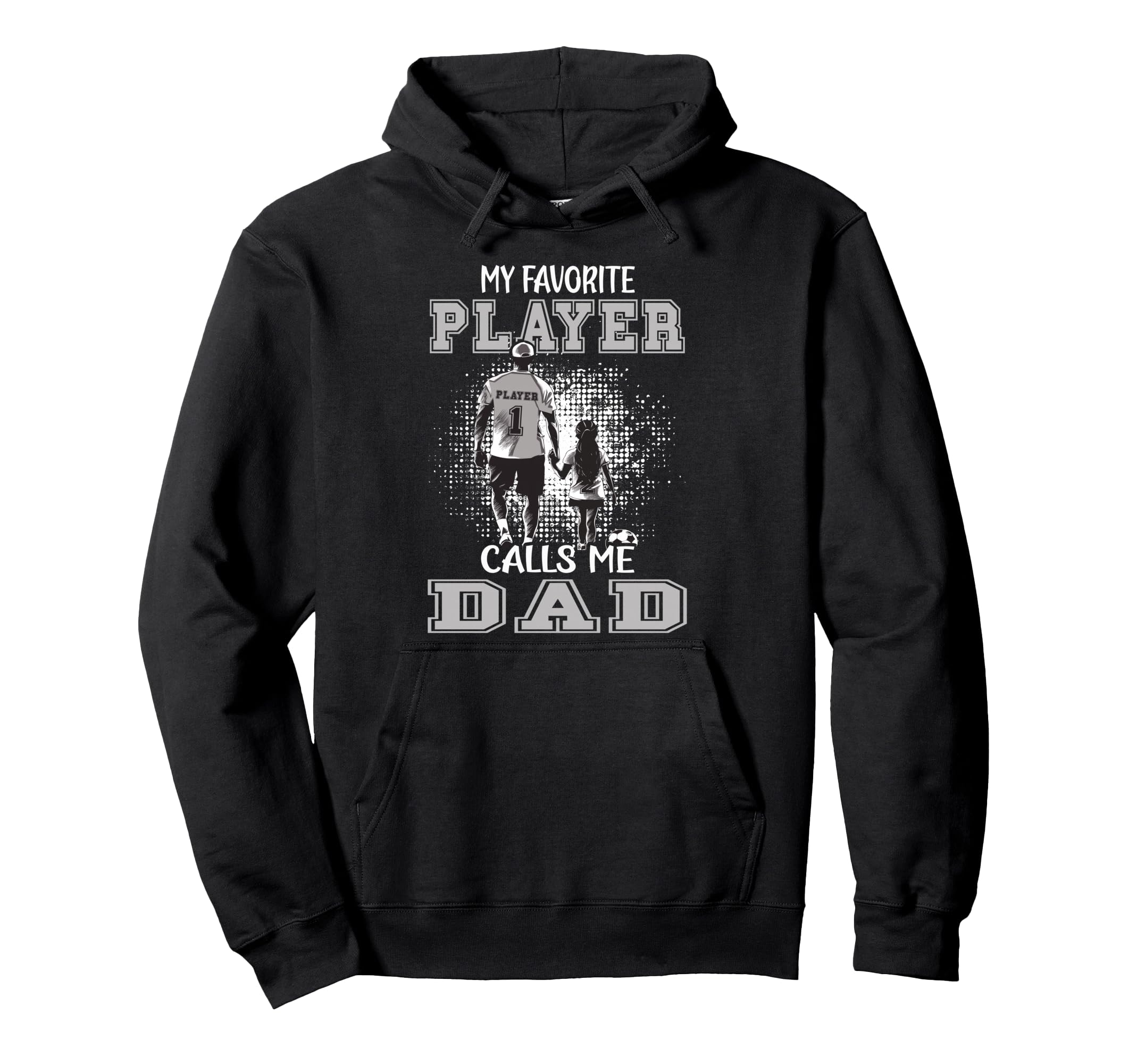 Soccer Dad Daughter My Favorite Player Hoodie - Custom Art Print Unisex - T-Shirt, Sweatshirt, Hoodie