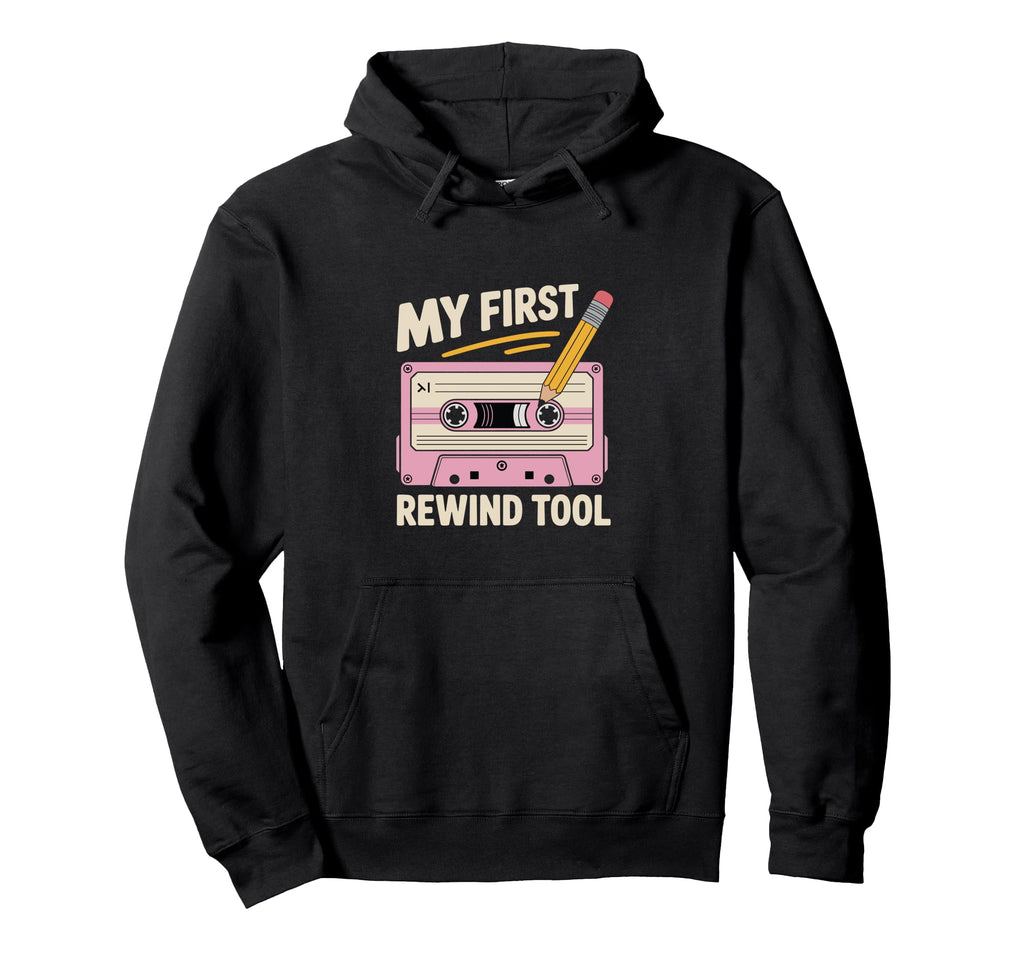 My First Rewind Tool Cassette Tape Pencil Hoodie - Aesthetic Graphic Unisex - T-Shirt, Sweatshirt, Hoodie