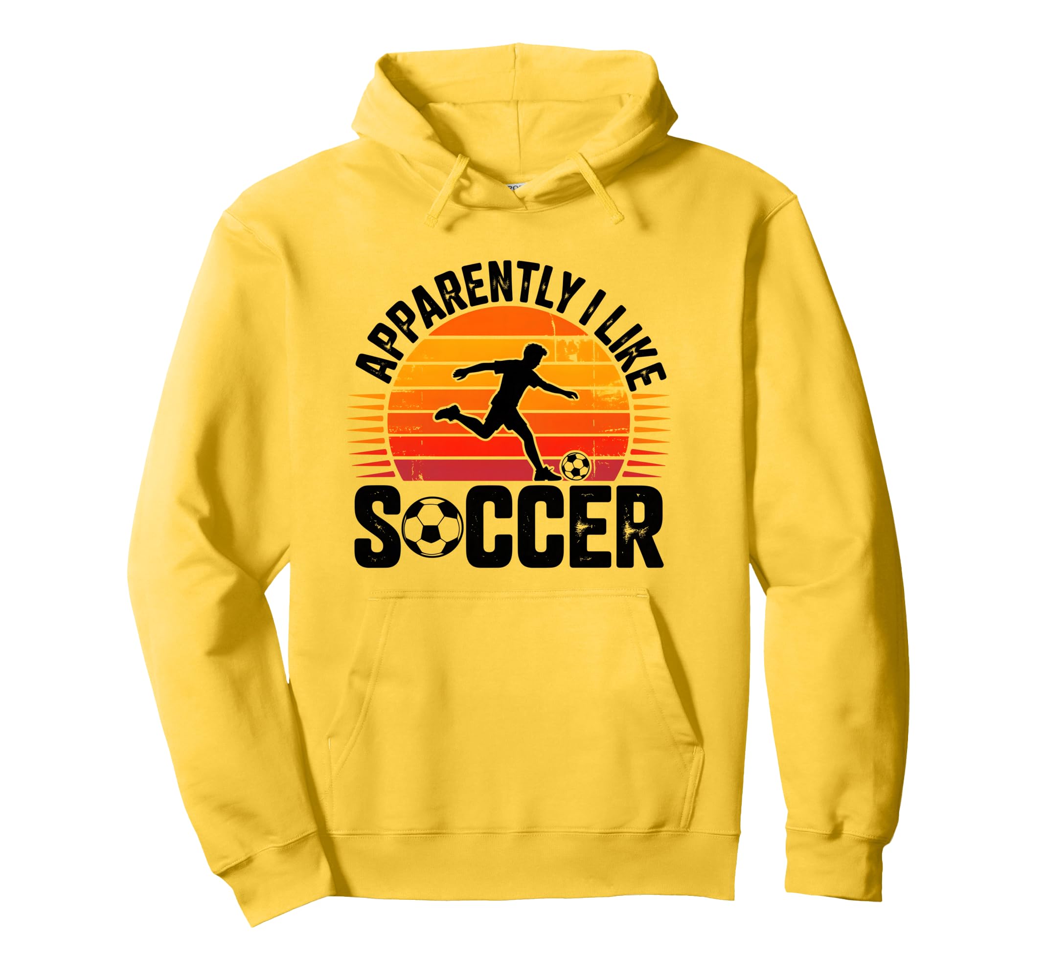 Apparently I Like Soccer Season Funny Game Hoodie - Novelty Apparel Unisex - T-Shirt, Sweatshirt, Hoodie