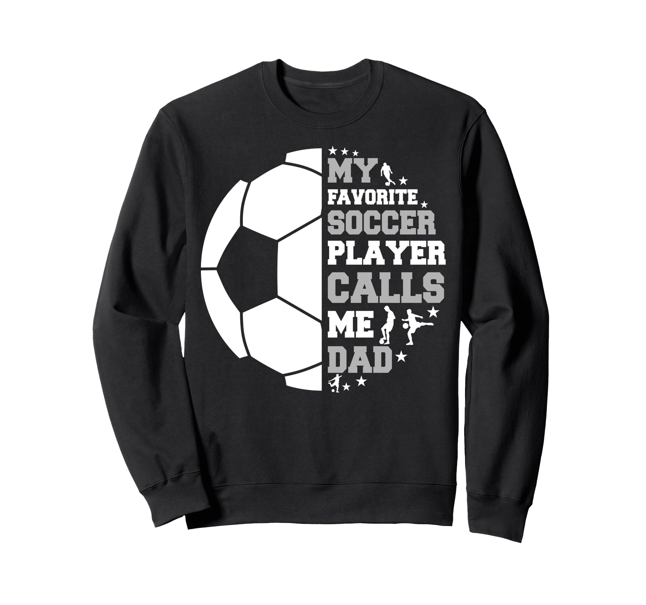 Funny Fathers Day My Favorite Sweatshirt - Novelty Apparel for Adults - T-Shirt, Sweatshirt, Hoodie