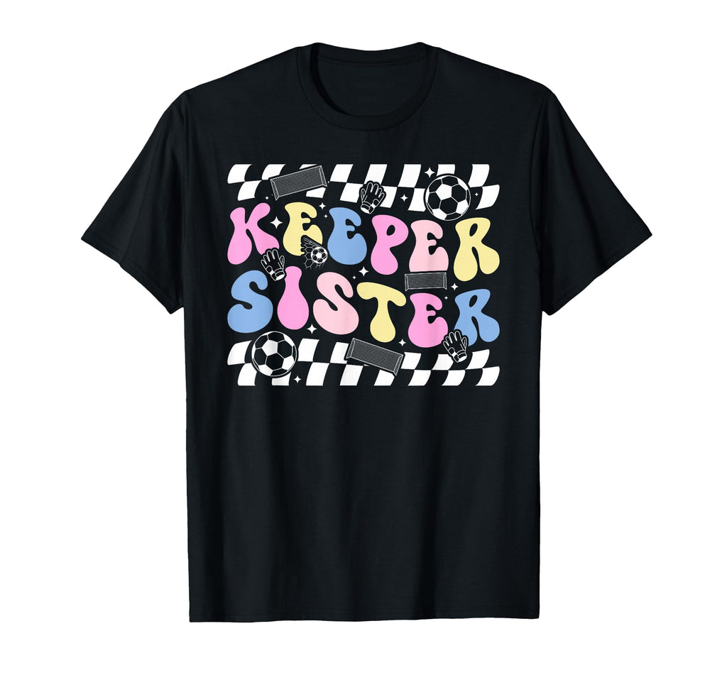 Groovy Soccer Keeper Sister Soccer T-Shirt - Custom Art Print Unisex - T-Shirt, Sweatshirt, Hoodie