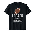 Football Coach Tiny Humans Sports T-Shirt - Aesthetic Graphic Men Women - T-Shirt, Sweatshirt, Hoodie