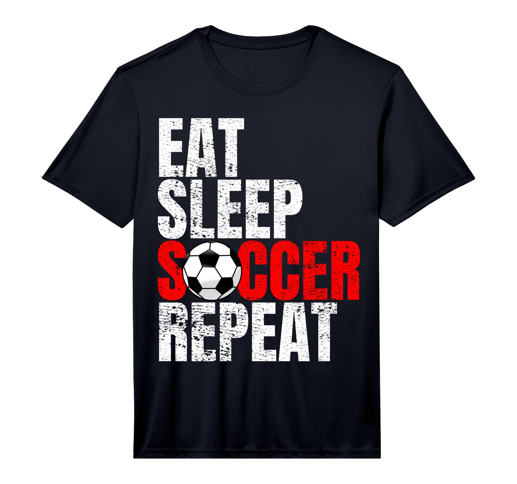 Soccer Eat Sleep Soccer Repeat T-Shirt - Streetwear Style Men Women - T-Shirt, Sweatshirt, Hoodie