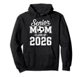 Soccer Senior Mom Class 2026 Hoodie - Graphic Print Unisex - T-Shirt, Sweatshirt, Hoodie