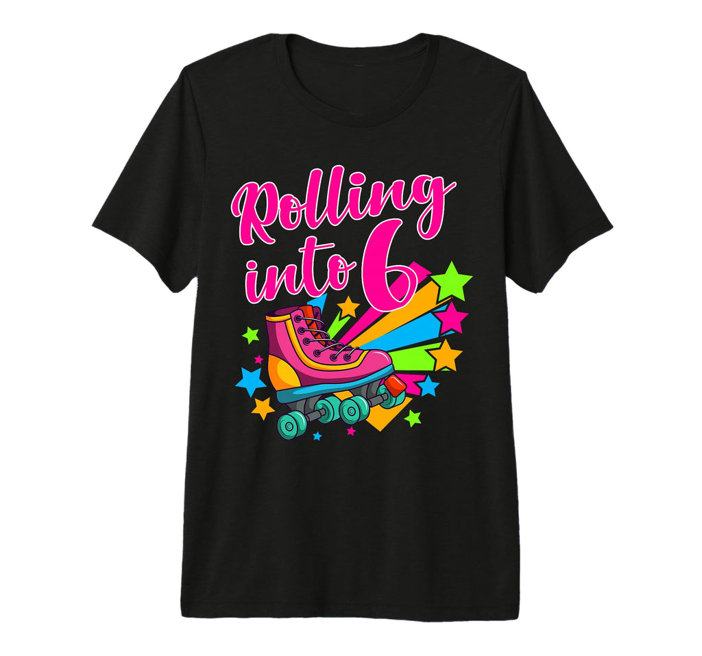 Rolling Into 6 Sixth Birthday Skater T-Shirt - Casual Everyday Wear Unisex - T-Shirt, Sweatshirt, Hoodie
