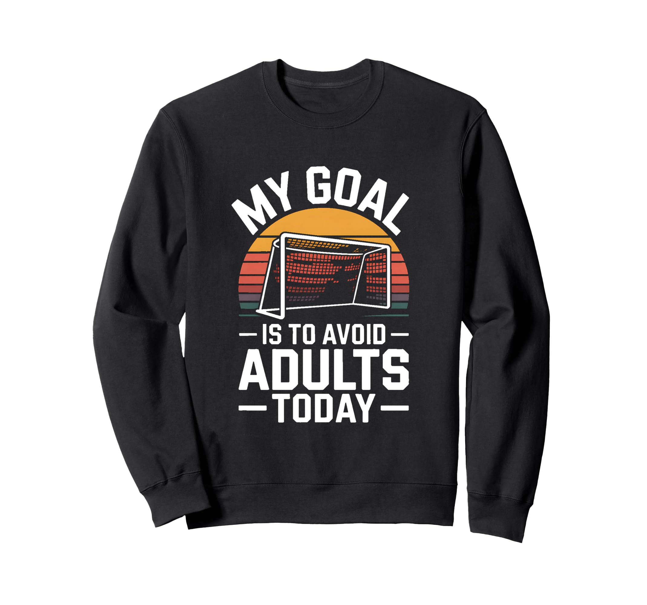 My Goal Is To Avoid Adults Today Sweatshirt - Minimalist Print for Adults - T-Shirt, Sweatshirt, Hoodie