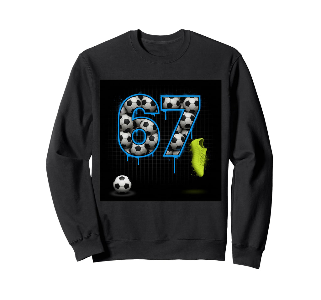 67 Soccer Ball Goalie Net Gloves Sweatshirt - Streetwear Style Unisex - T-Shirt, Sweatshirt, Hoodie