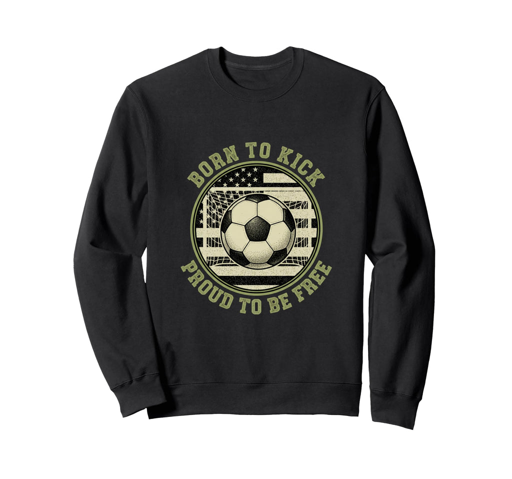 Usa Born To Play Soccer Proud Sweatshirt - Fun Novelty Design for Adults - T-Shirt, Sweatshirt, Hoodie