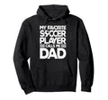 My Favorite Soccer Player Calls Me Dad Hoodie - Novelty Apparel for Adults - T-Shirt, Sweatshirt, Hoodie
