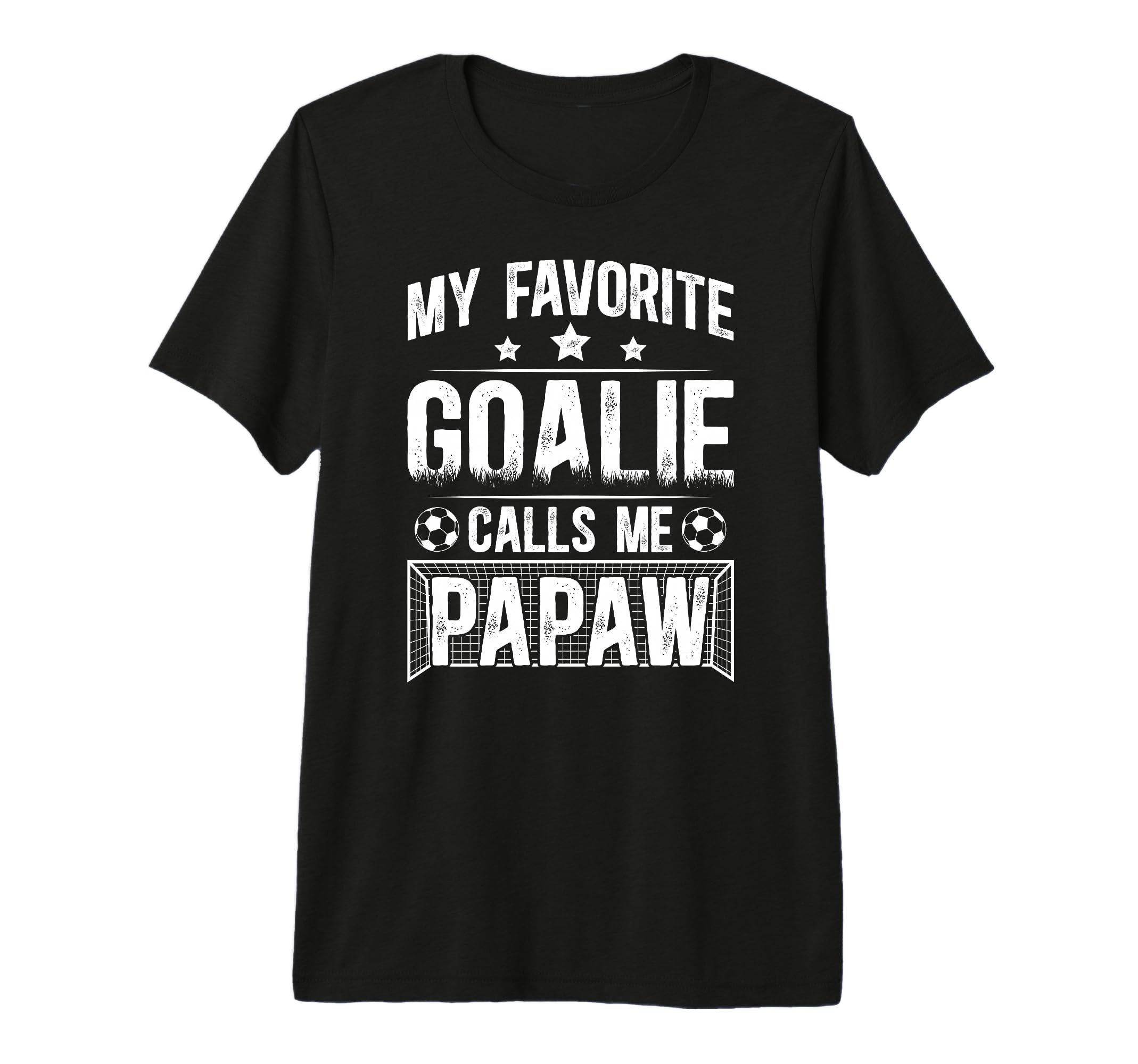 Mens My Favorite Soccer Goalie Papaw T-Shirt - Streetwear Style Unisex - T-Shirt, Sweatshirt, Hoodie