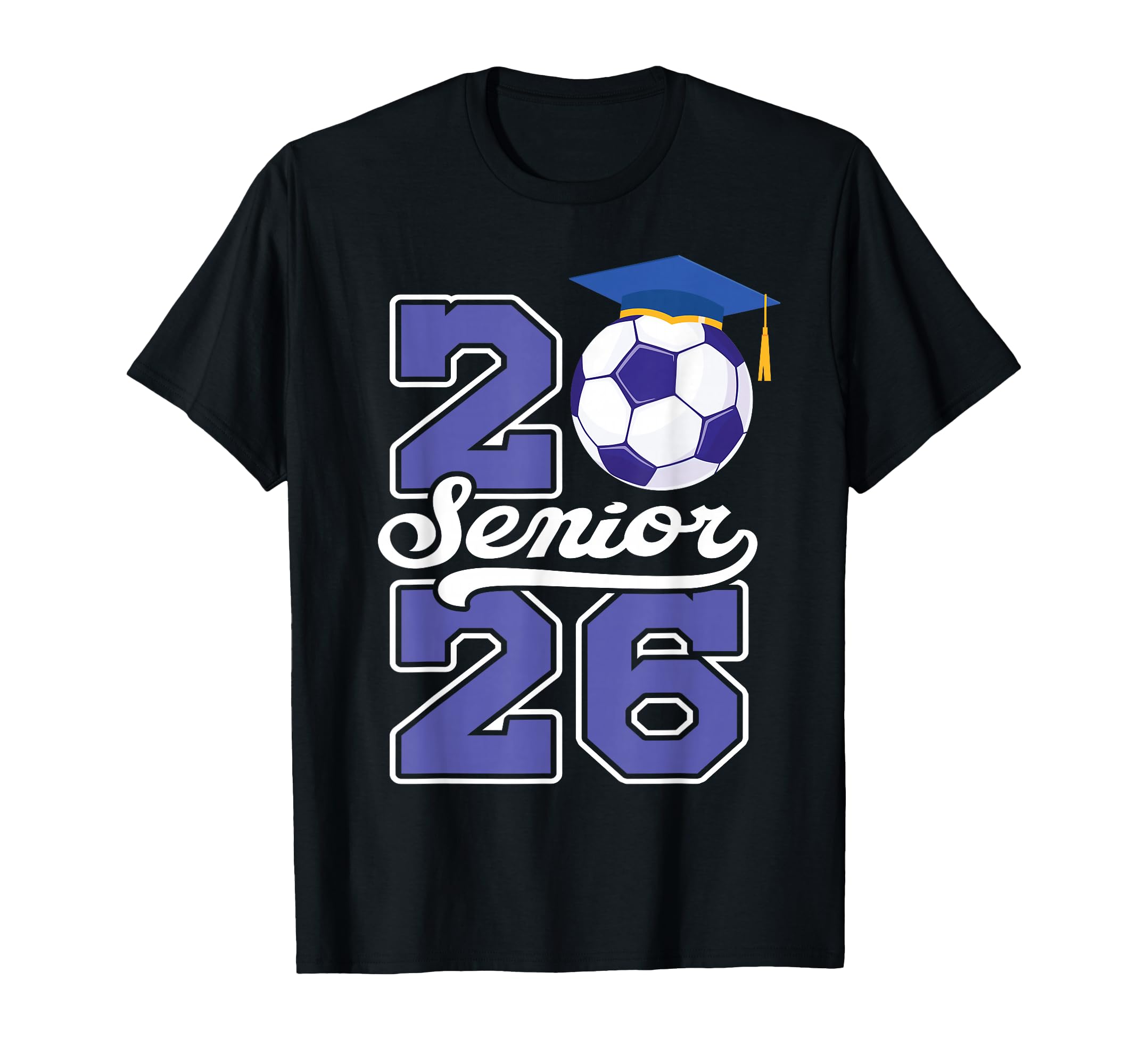 Senior 2026 Soccer Graduation Player T-Shirt - Aesthetic Graphic Unisex - T-Shirt, Sweatshirt, Hoodie