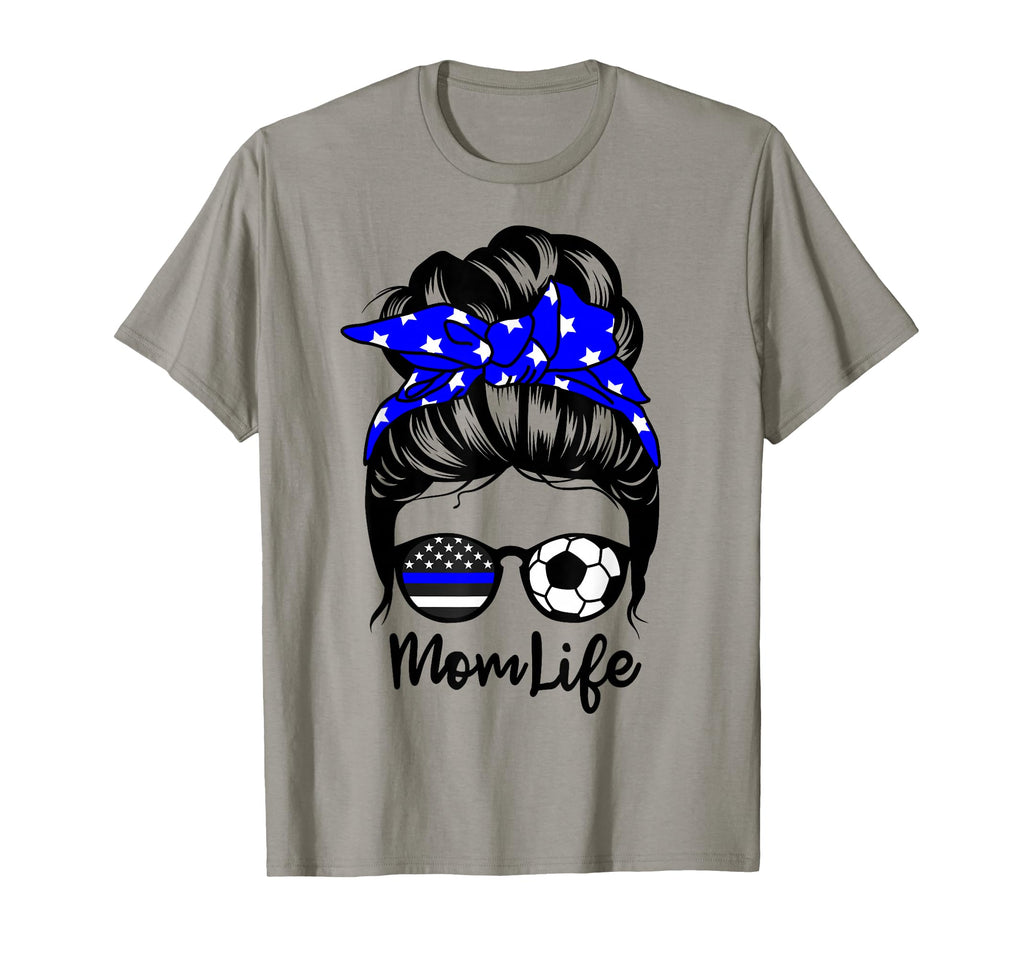 Mom Life Messy Bun Hair Funny Police T-Shirt - Novelty Apparel Men Women - T-Shirt, Sweatshirt, Hoodie