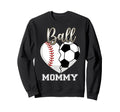 Ball Mommy Baseball Soccer Heart Sweatshirt - Unique Graphic for Adults - T-Shirt, Sweatshirt, Hoodie