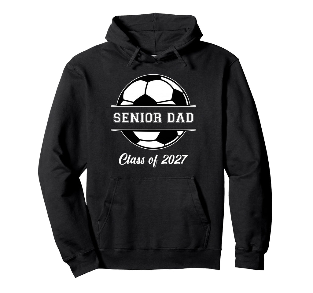 Proud Senior Dad Soccer Class 2027 Hoodie - Casual Everyday Wear Unisex - T-Shirt, Sweatshirt, Hoodie