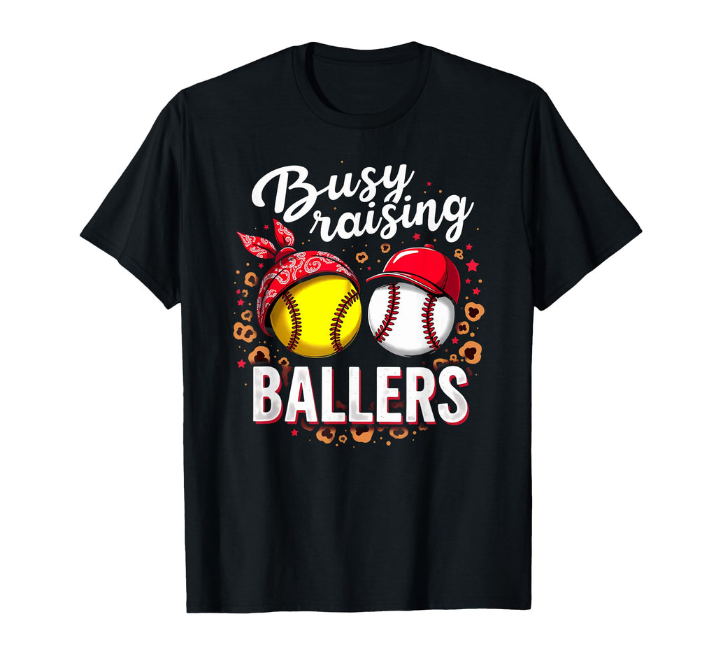 Busy Raising Ballers Softball Baseball T-Shirt - Unique Graphic Men Women - T-Shirt, Sweatshirt, Hoodie