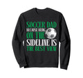 Because Being Sideline Is Best Sweatshirt - Minimalist Print for Adults - T-Shirt, Sweatshirt, Hoodie