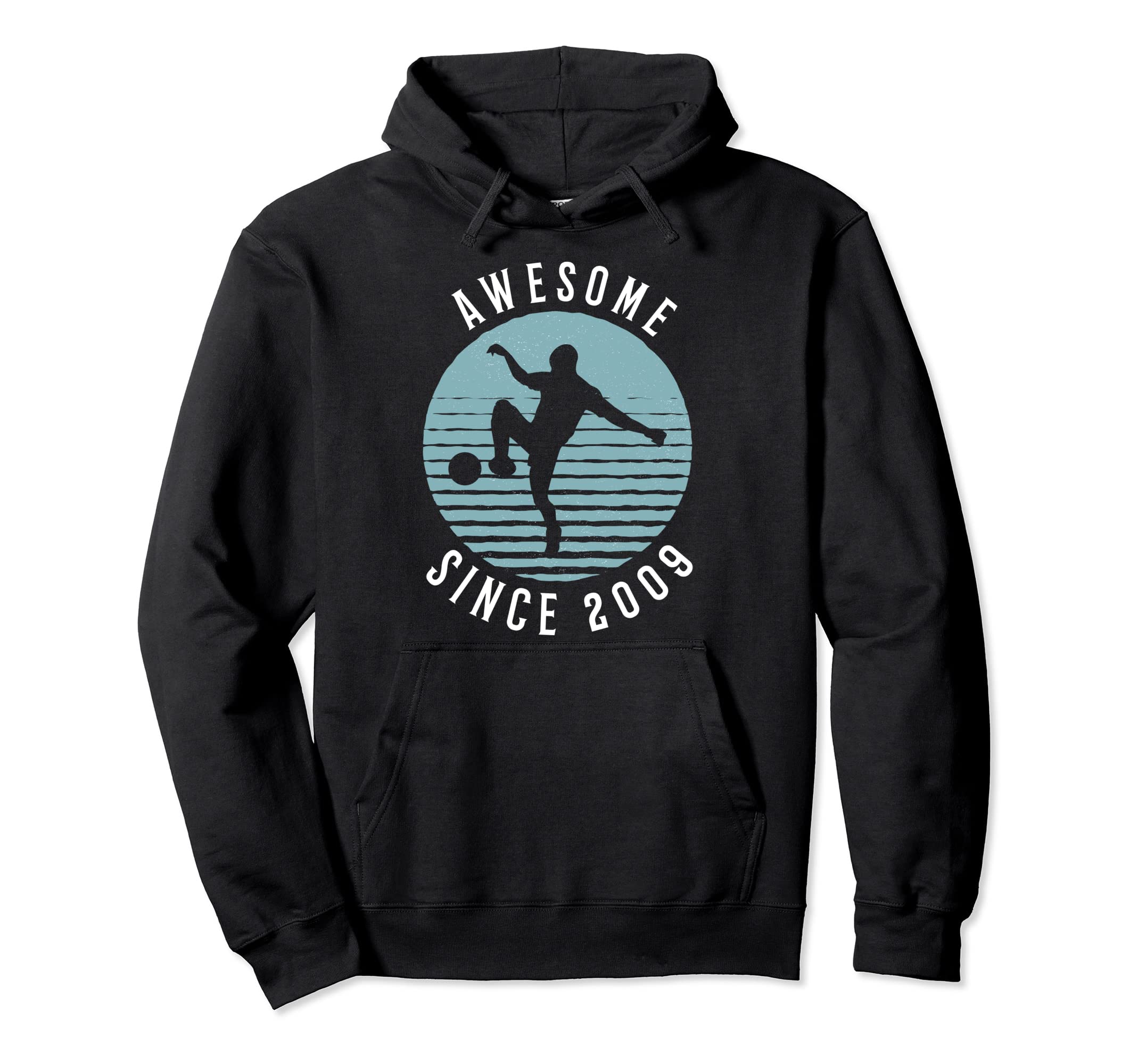 Awesome Since 2009 Soccer Ball Hoodie - Trendy Graphic Men Women - T-Shirt, Sweatshirt, Hoodie