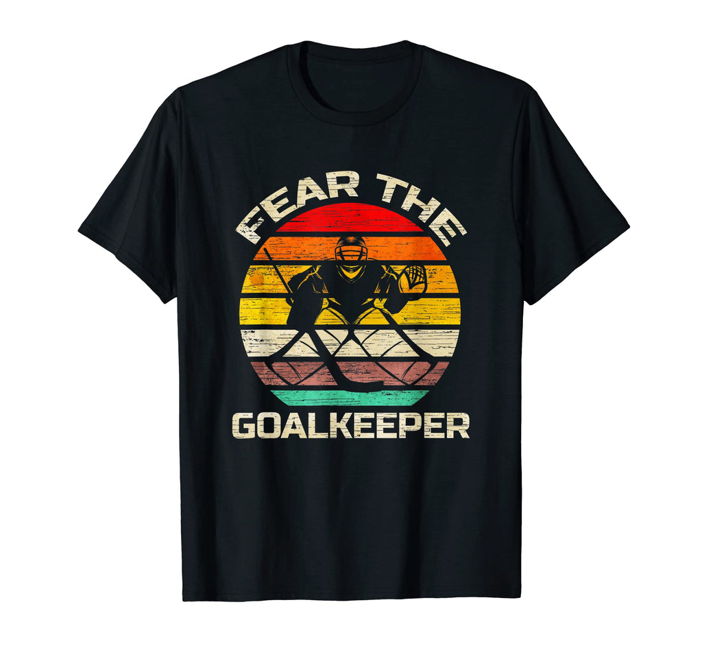 Fear Goalkeeper Ice Hockey Goalie Vintgae T-Shirt - Streetwear Style Unisex - T-Shirt, Sweatshirt, Hoodie