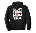 My Senior Mom Era Groovy Soccer Hoodie - Fun Novelty Design Men Women - T-Shirt, Sweatshirt, Hoodie