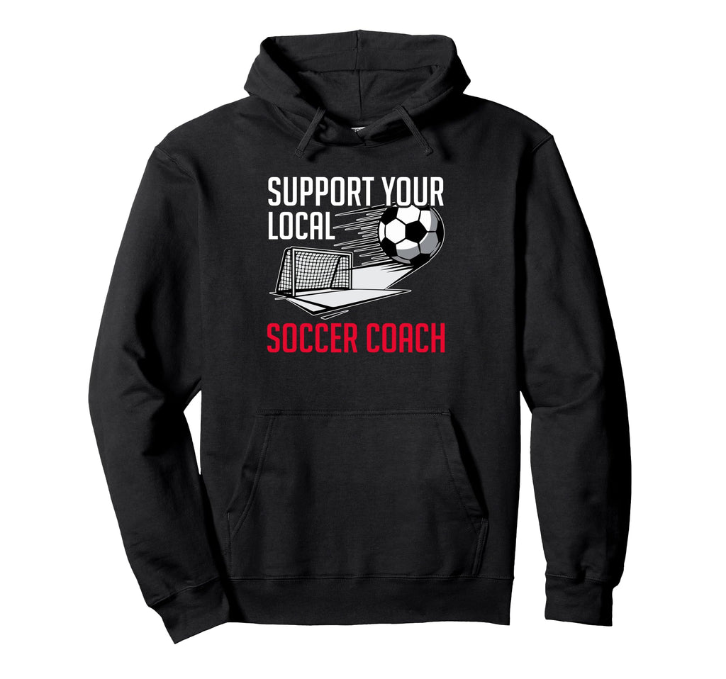 Coaching Soccer Dad Coach Soccer Coach Hoodie - Unique Graphic Men Women - T-Shirt, Sweatshirt, Hoodie