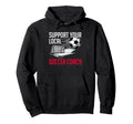 Coaching Soccer Dad Coach Soccer Coach Hoodie - Unique Graphic Men Women - T-Shirt, Sweatshirt, Hoodie