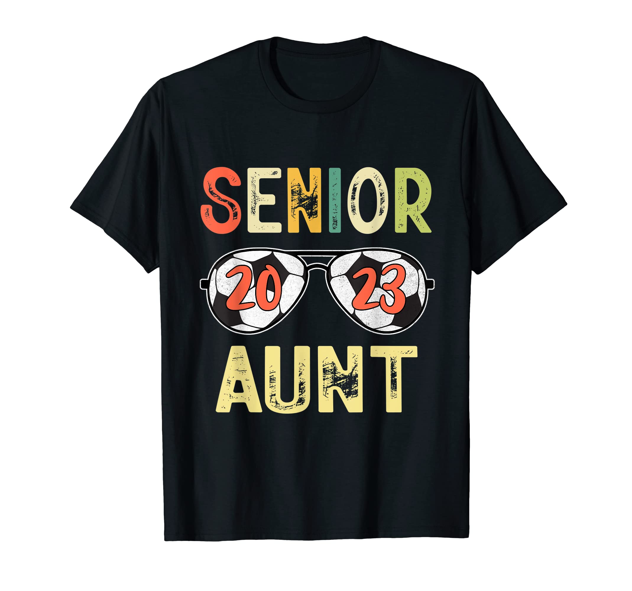 Senior Aunt 2023 Soccer Class 2023 T-Shirt - Streetwear Style Men Women - T-Shirt, Sweatshirt, Hoodie