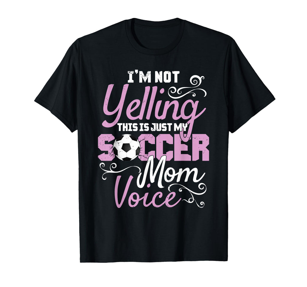 Im Not Screaming This Is My Soccer T-Shirt - Fun Novelty Design Unisex - T-Shirt, Sweatshirt, Hoodie