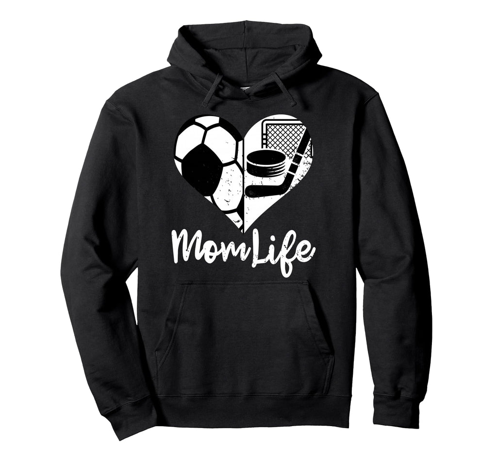 Mom Life Funny Soccer Hockey Mom Hoodie - Custom Art Print for Adults - T-Shirt, Sweatshirt, Hoodie