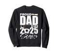 Proud Dad 2025 Senior Soccer Class Sweatshirt - Novelty Apparel for Adults - T-Shirt, Sweatshirt, Hoodie