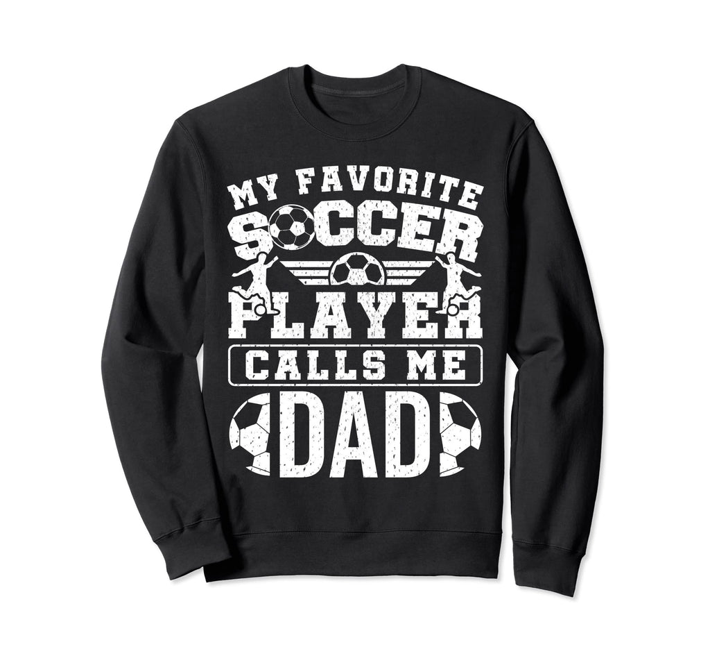 My Favorite Soccer Player Calls Me Sweatshirt - Minimalist Print Unisex - T-Shirt, Sweatshirt, Hoodie