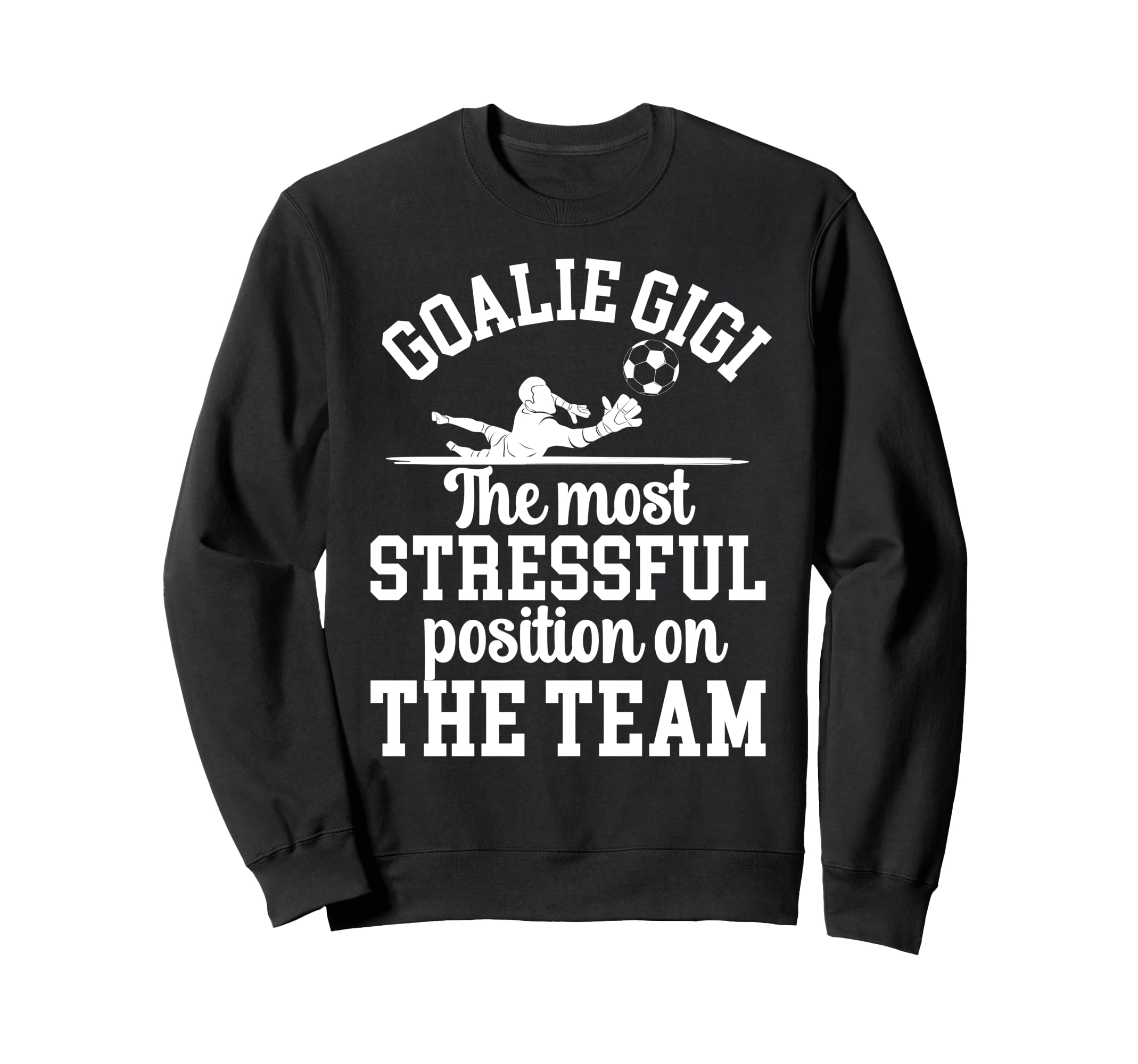 Funny Soccer Goalie Gigi Soccer Sweatshirt - Custom Art Print Unisex - T-Shirt, Sweatshirt, Hoodie