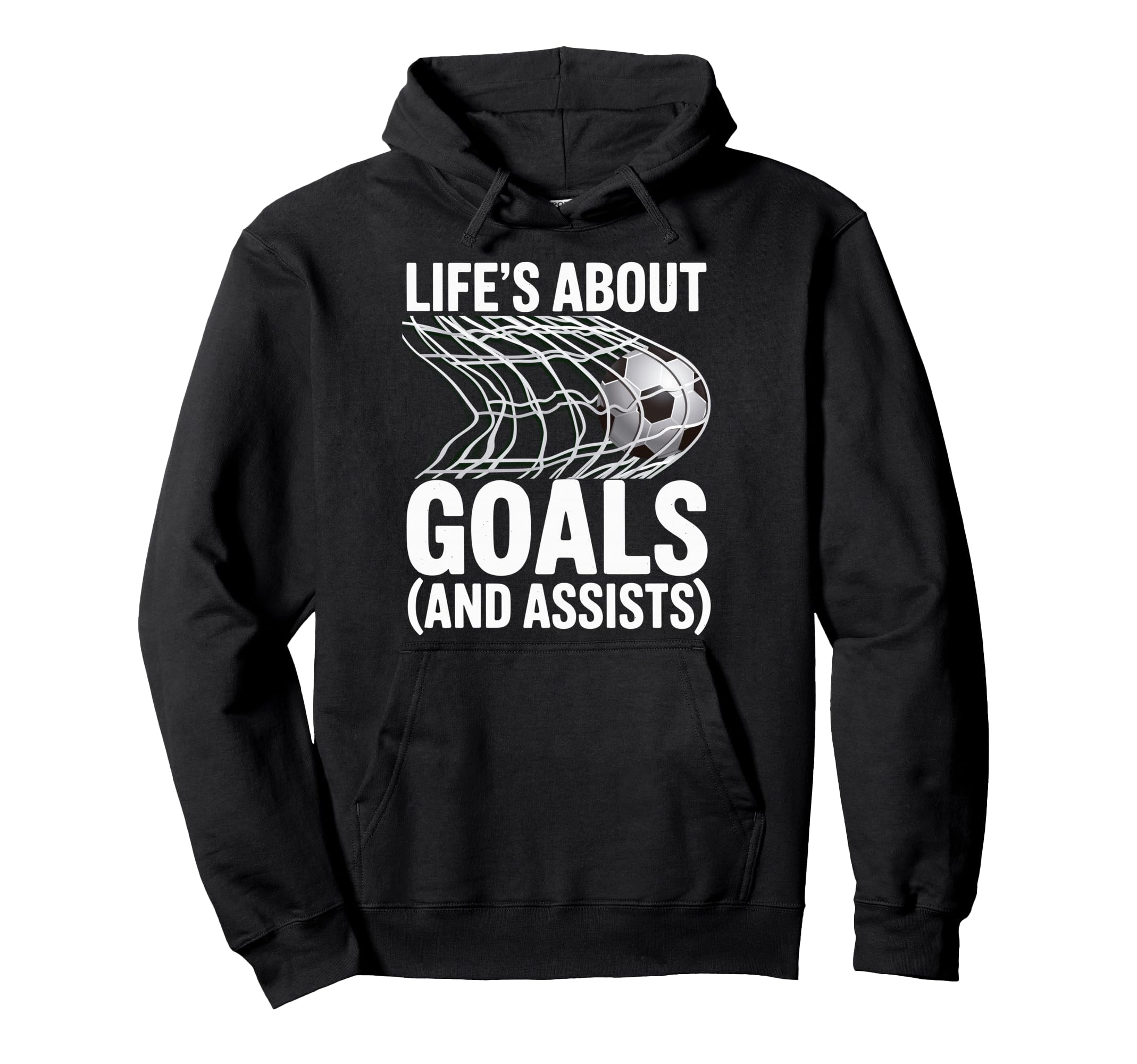 Lifes About Goals And Assists Soccer Hoodie - Custom Art Print Unisex - T-Shirt, Sweatshirt, Hoodie