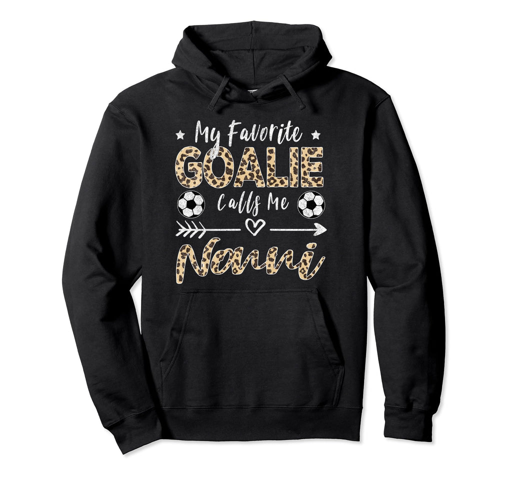 My Favorite Goalie Calls Me Nonni Hoodie - Graphic Print for Adults - T-Shirt, Sweatshirt, Hoodie