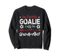 My Favorite Goalie Calls Me Sweatshirt - Minimalist Print Unisex - T-Shirt, Sweatshirt, Hoodie
