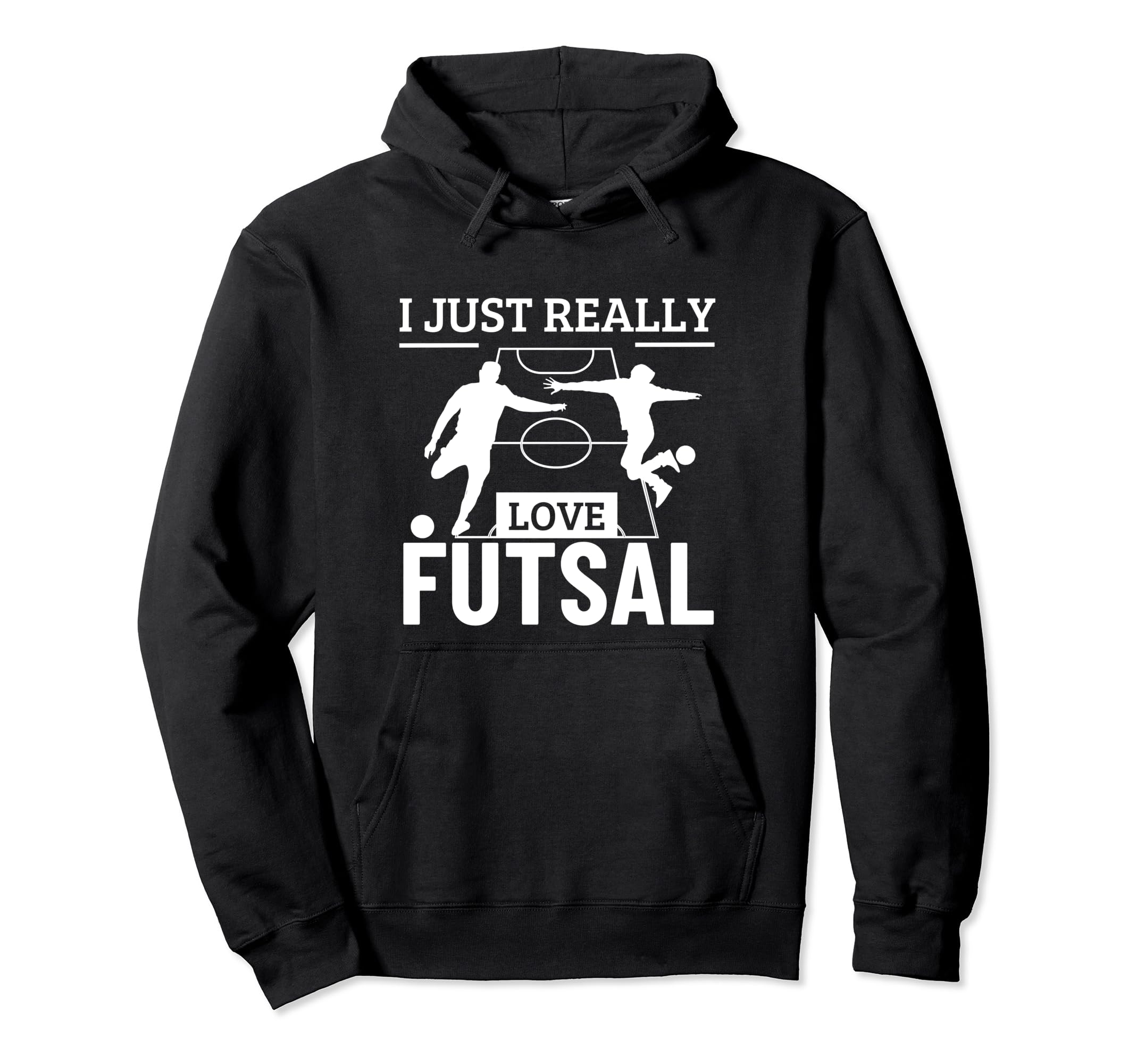 Futsal Player I Just Really Love Futsal Hoodie - Trendy Graphic Men Women - T-Shirt, Sweatshirt, Hoodie