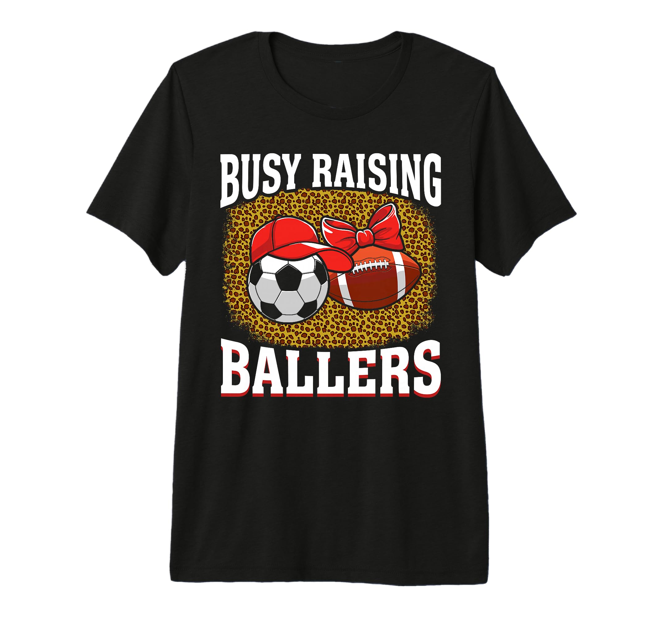 Busy Raising Ballers Soccer Football T-Shirt - Custom Art Print for Adults - T-Shirt, Sweatshirt, Hoodie