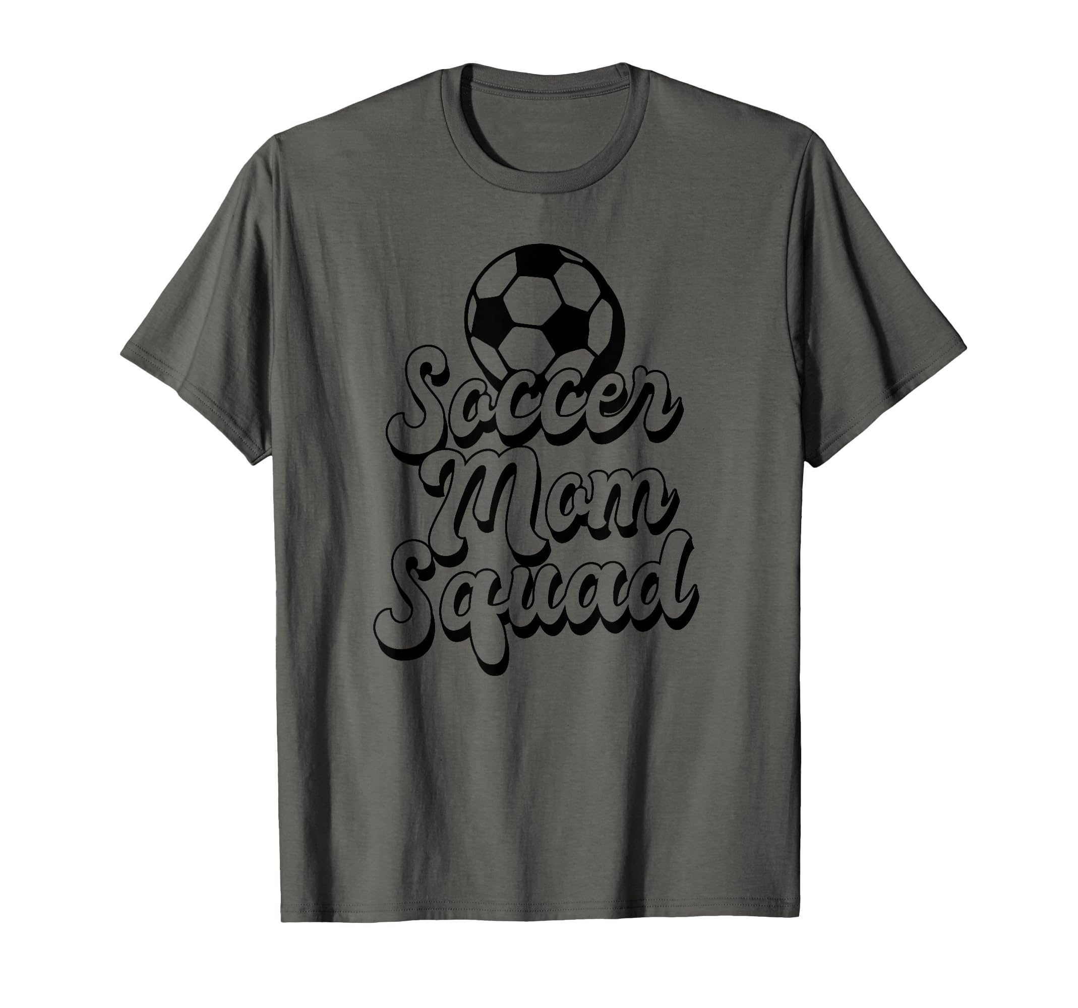 Soccer Mom Squad Funny Soccer Sports T-Shirt - Casual Everyday Wear Unisex - T-Shirt, Sweatshirt, Hoodie