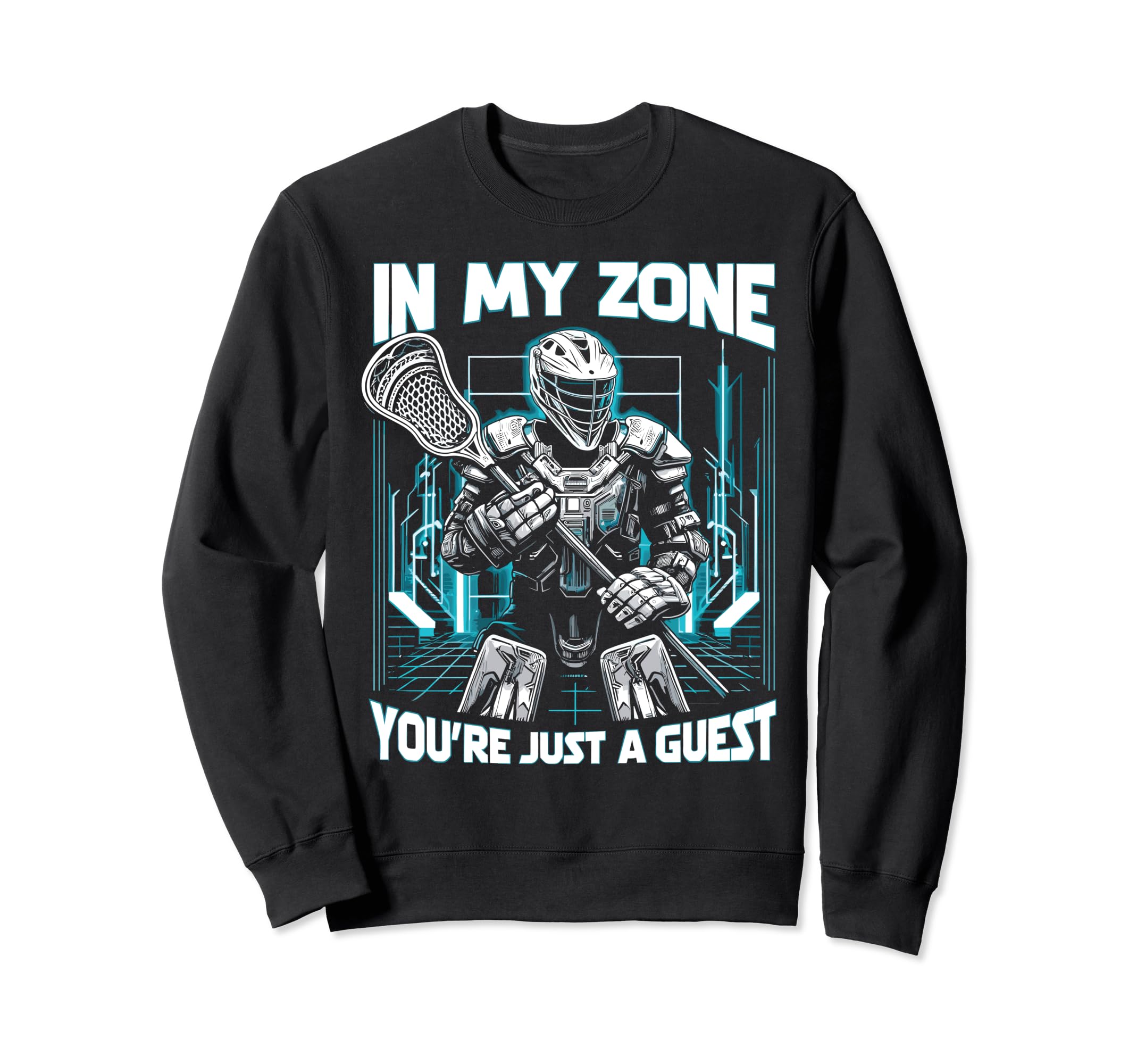 Goalkeeper Lacrosse Goalie Lacrosse Sweatshirt - Novelty Apparel Men Women - T-Shirt, Sweatshirt, Hoodie