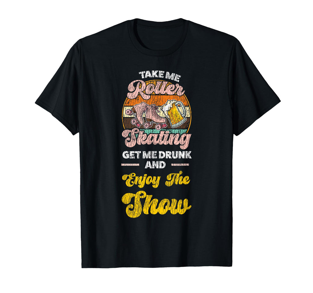 Roller Skating Skate 1970S Take T-Shirt - Casual Everyday Wear for Adults - T-Shirt, Sweatshirt, Hoodie